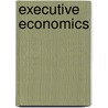 Executive Economics door Shlomo Maital