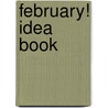February! Idea Book by Karen Sevaly