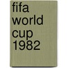 Fifa World Cup 1982 door Emily Gooding