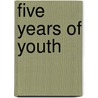 Five Years Of Youth by Harriet Martineau