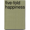 Five-Fold Happiness door Vivien Sung