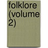 Folklore (Volume 2) by Folklore Society