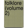 Folklore (Volume 2) door Folklore Society