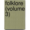 Folklore (Volume 3) by Folklore Society