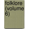 Folklore (Volume 6) door Folklore Society