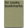 For Cooks Bookmarks door Starrhill Press