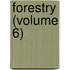 Forestry (Volume 6)