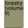 Forestry (Volume 9) door General Books