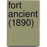 Fort Ancient (1890) door Warren King Moorehead