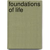Foundations of Life by Sir George Johnson