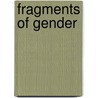 Fragments Of Gender by Lisa Lees