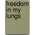 Freedom in My Lungs