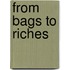 From Bags to Riches