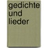 Gedichte und Lieder