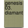 Genesis 03. Diamant by Wolfgang Hohlbein