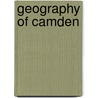 Geography of Camden by Not Available