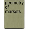 Geometry of Markets by Bryce Gilmore