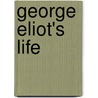 George Eliot's Life door George Eliott