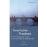 Geschichte Frankens by Michael Peters