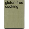 Gluten-Free Cooking door Lyndel Costain