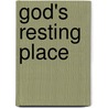 God's Resting Place by Ron Marquardt