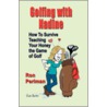 Golfing with Nadine by Ron Perlman