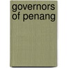 Governors of Penang by Not Available