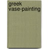 Greek Vase-Painting door Ernst Buschor