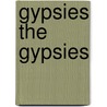 Gypsies the Gypsies door Charles Godfret Leland