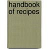 Handbook Of Recipes door Faith Robinson Lanman