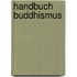 Handbuch Buddhismus