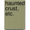 Haunted Crust, Etc. door Katherine Cooper