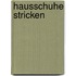 Hausschuhe stricken
