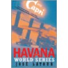 Havana World Series door Jose Latour