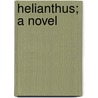Helianthus; A Novel door Ouida