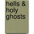 Hells & Holy Ghosts