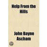 Help From The Hills by John Bayne Ascham