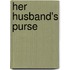 Her Husband's Purse