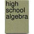 High School Algebra