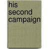 His Second Campaign door Maurice Thompson