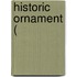 Historic Ornament (