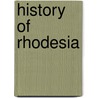 History of Rhodesia door Not Available