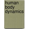 Human Body Dynamics by Aydin Tozeren