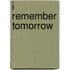 I Remember Tomorrow