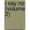 I Say No (Volume 2) door William Wilkie Collins