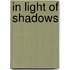 In Light Of Shadows