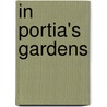 In Portia's Gardens door William Sloane Kennedy
