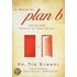 In Praise Of Plan B