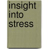 Insight Into Stress by Beverley Shepherd