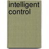 Intelligent Control door Clarence W. De Silva